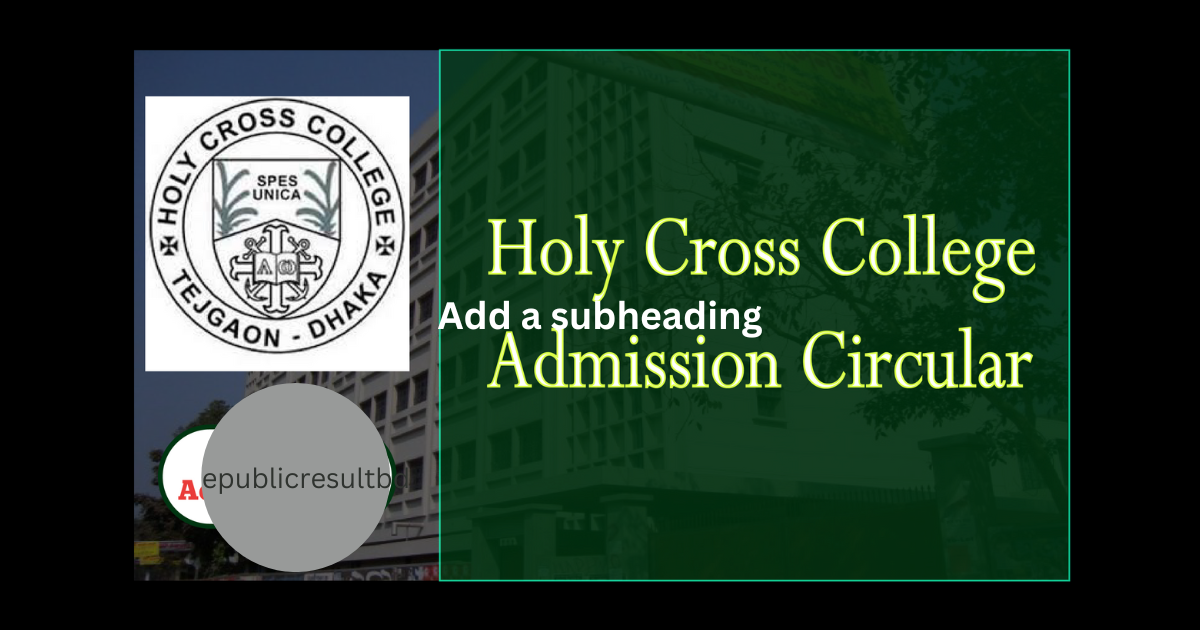 Holy Cross College Admission Circular 2024-2025