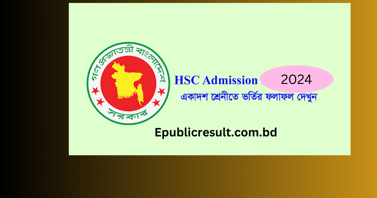 HSC Admission Result 2024 Published (xiclassadmission.gov.bd) - HSC Admission 2024