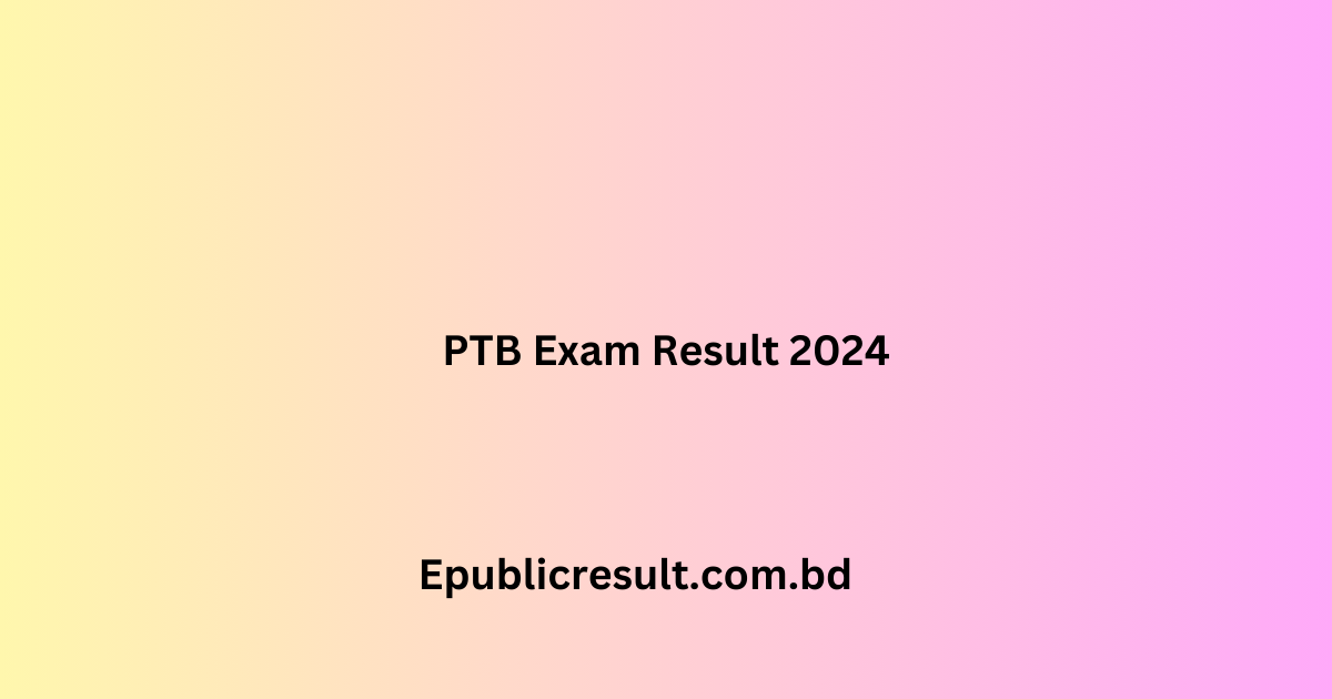 PTD) Result 2024