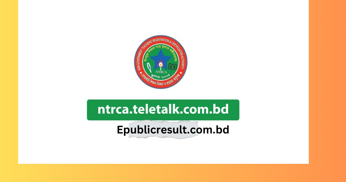 ntrca.teletalk.com.bd 18th NTRCA Admit Card Download 2024, (MCQ Result) Seat Plan, Written Exam Date