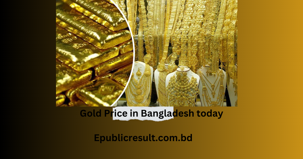 Gold Price in Bangladesh - আজকে বাজুস বাংলাদেশ সোনার দাম