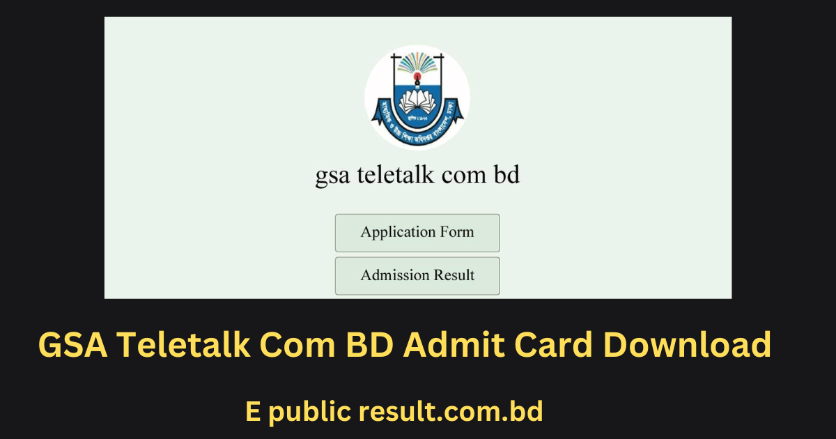 GSA Teletalk Com BD Admit Card Download