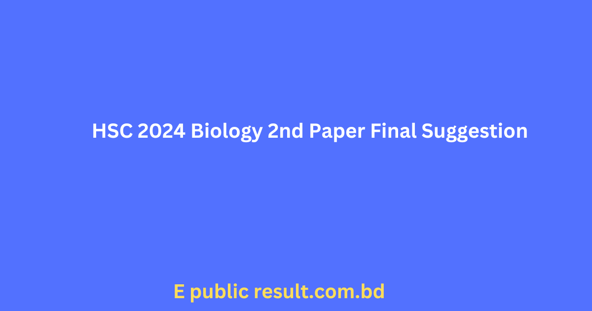 HSC 2024 Biology 2nd Paper Final Suggestion