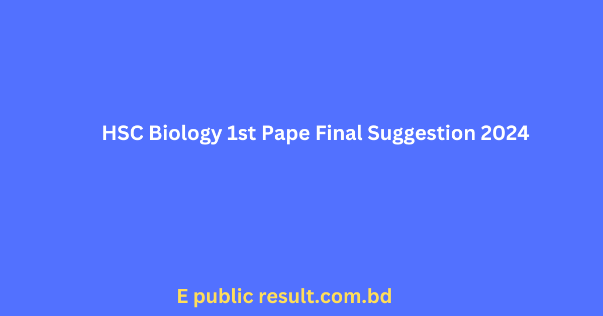 HSC Biology 1st Pape Final Suggestion 2024