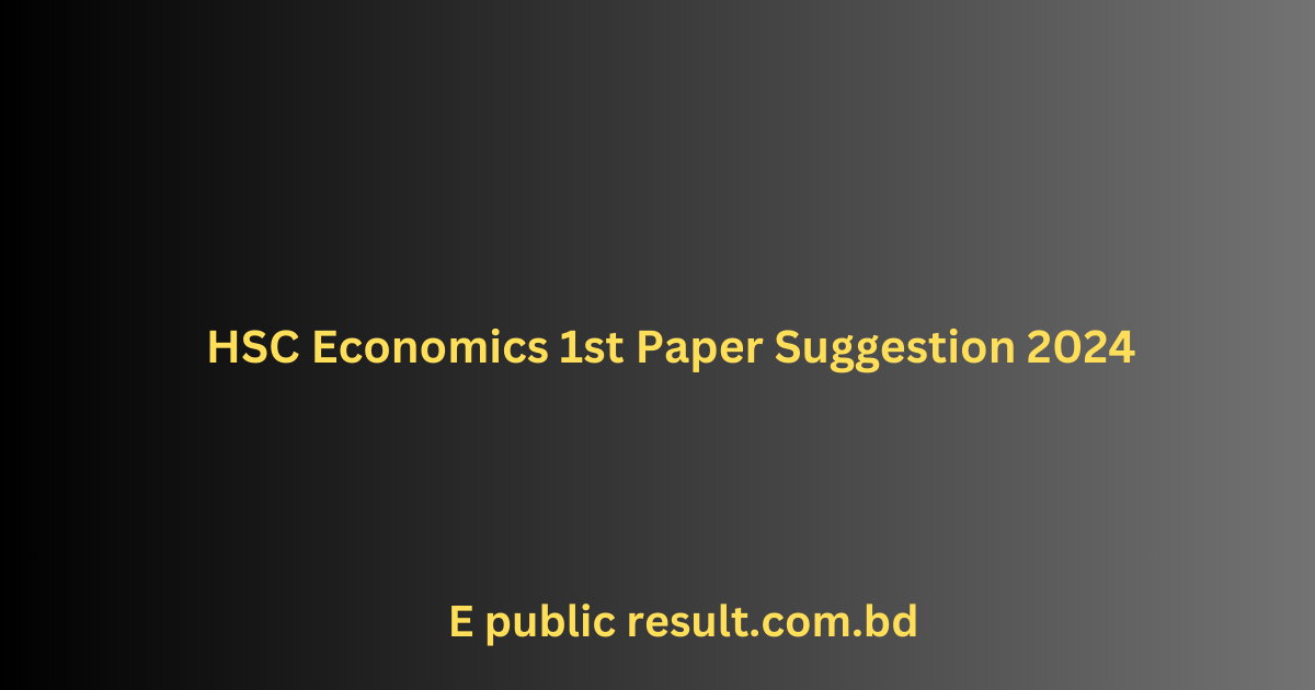 HSC Economics 1st Paper suggestion 2024