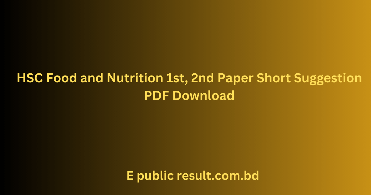 HSC Food and Nutrition 1st, 2nd Paper Short Suggestion PDF Download