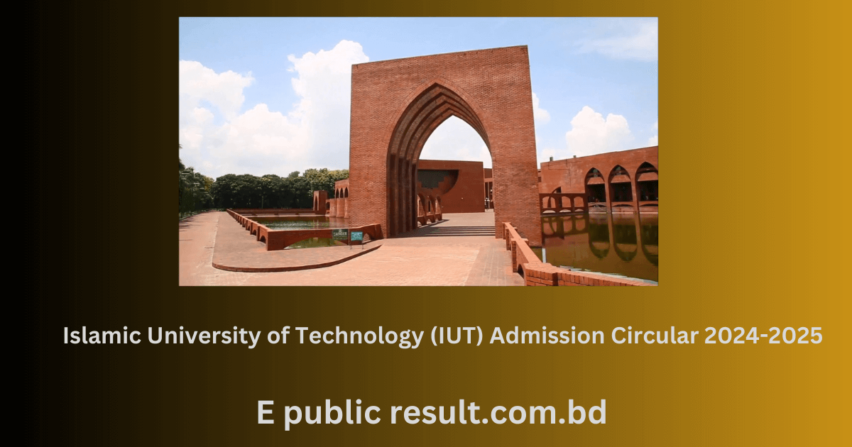 Islamic University of Technology (IUT) Admission Circular 2024-2025