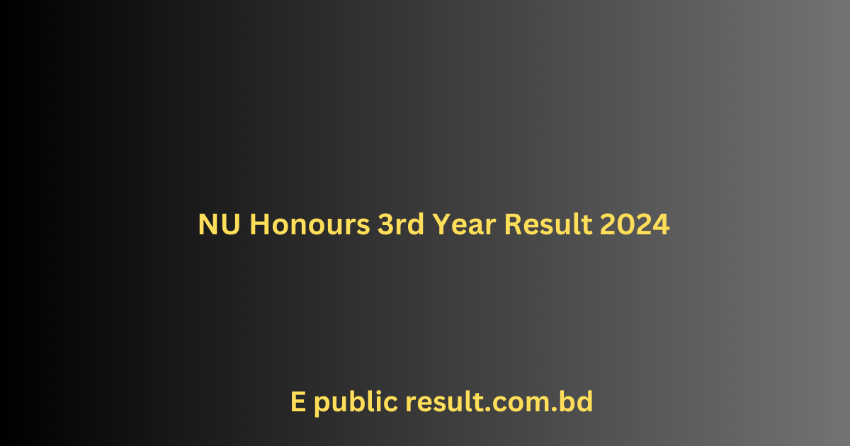 NU Honours 3rd Year Result 2024