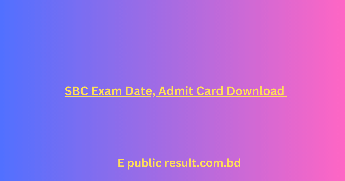 SBC Exam Date, Admit Card Download 2024